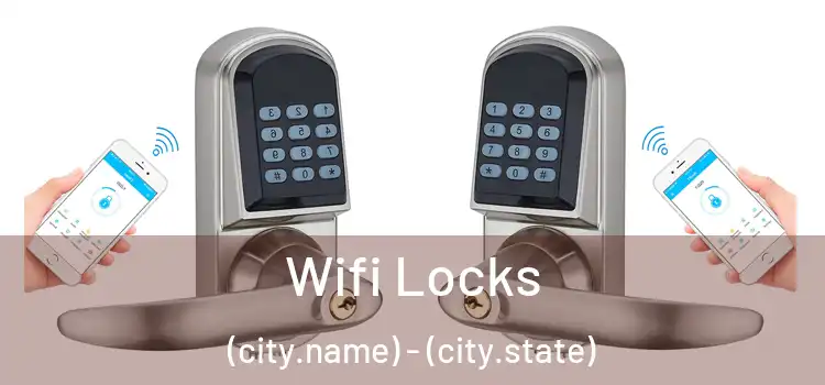Wifi Locks (city.name) - (city.state)
